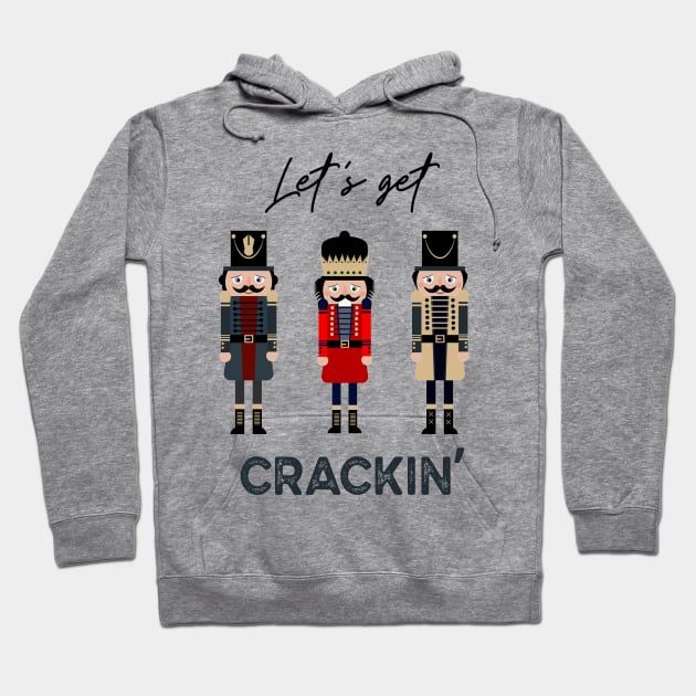 Funny Christmas Nutcracker Let's Get Crackin' Retro Christmas Hoodie by SilverLake